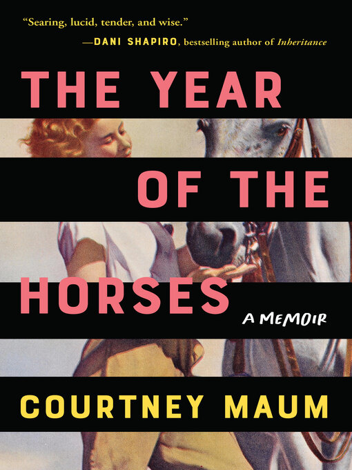 Title details for The Year of the Horses by Courtney Maum - Available